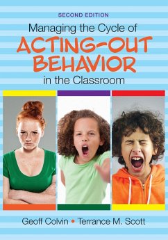 Managing the Cycle of Acting-Out Behavior in the Classroom - Colvin, Geoffrey T.; Scott, Terrance M.