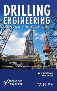 Drilling Engineering Problems and Solutions - Hossain, M E; Islam, M R