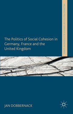 The Politics of Social Cohesion in Germany, France and the United Kingdom - Dobbernack, Jan