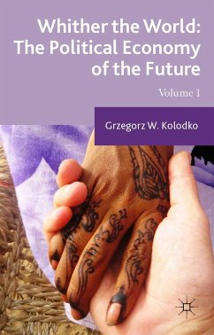 Whither the World: The Political Economy of the Future - Kolodko, G.