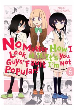 No Matter How I Look at It, It's You Guys' Fault I'm Not Popular!, Vol. 6 - Tanigawa, Nico