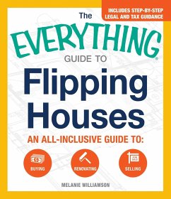 The Everything Guide to Flipping Houses - Williamson, Melanie
