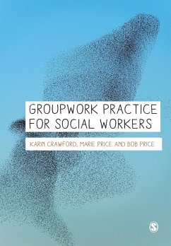 Groupwork Practice for Social Workers - Crawford, Karin; Price, Marie; Price, Bob
