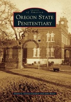 Oregon State Penitentiary - Goeres-Gardner, Diane L.; Ritter, John