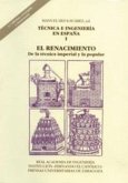 Técnica e Ingenieria en España : el Renacimiento : celebradas en Zaragoza del 1 al 3 de diciembre de 2003