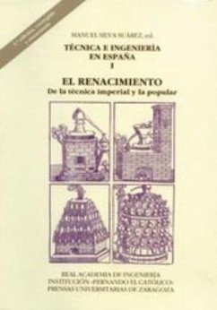 Técnica e Ingenieria en España : el Renacimiento : celebradas en Zaragoza del 1 al 3 de diciembre de 2003 - Cámara Muñoz, Alicia . . . [et al.; Jornadas sobre "Técnica e Ingenieria en España"