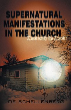 Supernatural Manifestations in the Church - Schellenberg, D. C. C. Joseph