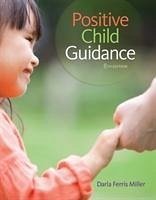 Positive Child Guidance - Miller, Darla (North Harris Community College, Houston, Texas)