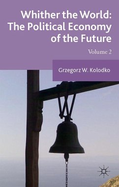 Whither the World: The Political Economy of the Future - Kolodko, G.