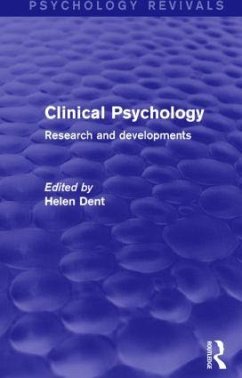 Clinical Psychology (Psychology Revivals) - Dent, Helen