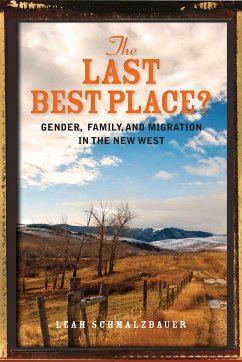 The Last Best Place? - Schmalzbauer, Leah