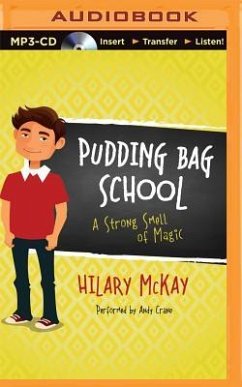 Pudding Bag School: A Strong Smell of Magic - McKay, Hilary