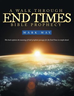 A Walk Through End Times Bible Prophecy - May, Mark