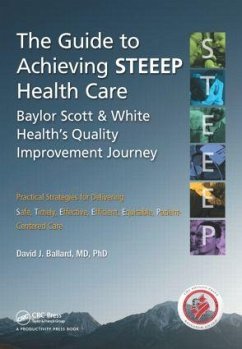The Guide to Achieving Steeep(tm) Health Care - Ballard MD, David J