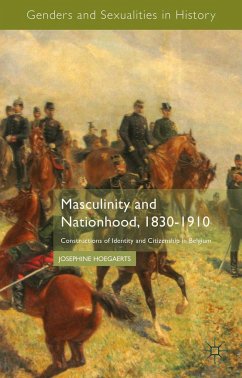 Masculinity and Nationhood, 1830-1910 - Hoegaerts, J.