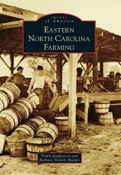 Eastern North Carolina Farming - Stephenson, Frank; Mulder, Barbara Nichols