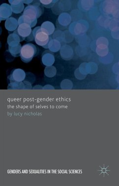 Queer Post-Gender Ethics - Nicholas, Lucy