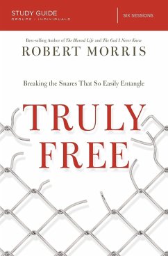 Truly Free Study Guide - Morris, Robert