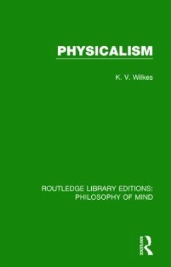 Physicalism - Wilkes, K V