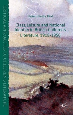 Class, Leisure and National Identity in British Children's Literature, 1918-1950 - Loparo, Kenneth A.