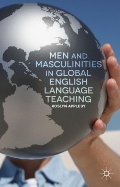Men and Masculinities in Global English Language Teaching - Appleby, R.