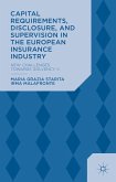 Capital Requirements, Disclosure, and Supervision in the European Insurance Industry
