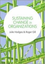 Sustaining Change in Organizations - Hodges, Julie; Gill, Roger