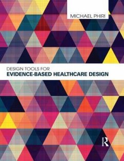 Design Tools for Evidence-Based Healthcare Design - Phiri, Michael