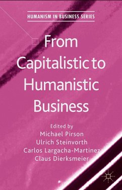 From Capitalistic to Humanistic Business - Steinvorth, Ulrich;Largacha-Martinez, Carlos;Dierksmeier, Claus