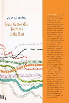 Jerzy Grotowski's Journeys to the East - Osinski, Zbigniew