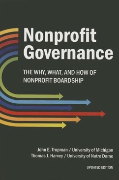 Nonprofit Governance: The Why, What, and How of Nonprofit Boardship - Tropman, John E.; Harvey, Thomas J.