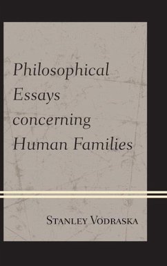 Philosophical Essays Concerning Human Families - Vodraska, Stanley