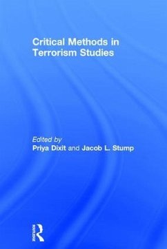 Critical Methods in Terrorism Studies - Dixit, Priya; Stump, Jacob L