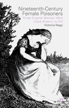 Nineteenth-Century Female Poisoners - Nagy, V.