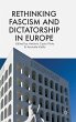 Rethinking Fascism and Dictatorship in... - Bild 1