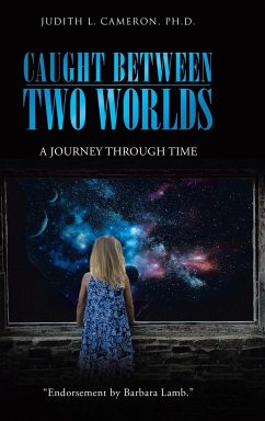 Caught Between Two Worlds - Cameron Ph. D., Judith L.