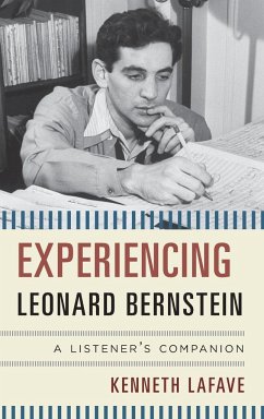 Experiencing Leonard Bernstein - Lafave, Kenneth