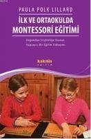 Ilk ve Ortaokulda Montessori Egitimi - Polk Lillard, Paula