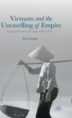Vietnam and the Unravelling of Empire - Smith, T.