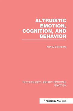 Altruistic Emotion, Cognition, and Behavior - Eisenberg, Nancy