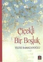 Cicekli Bir Bosluk - Ramazanoglu, Yildiz