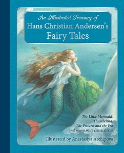 An Illustrated Treasury of Hans Christian Andersen's Fairy Tales - Andersen, Hans Christian