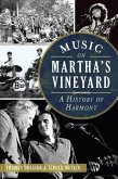 Music on Martha's Vineyard:: A History of Harmony