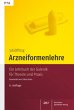 Arzneiformenlehre: Ein Lehrbuch der Galenik für Theorie und Praxis