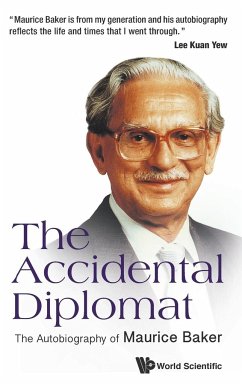 Accidental Diplomat, The: The Autobiography of Maurice Baker - Baker, Maurice