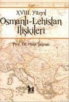 18. Yüzyil Osmanli - Lehistan Iliskileri - Sasmaz, Musa