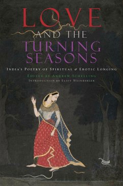 Love and the Turning Seasons: India's Poetry of Spiritual & Erotic Longing