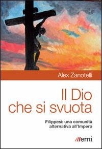 Cover Il Dio che si svuota. Filippesi: una comunità alternativa all'Impero