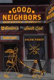 Good Neighbors: Gentrifying Diversity in Boston's South End
