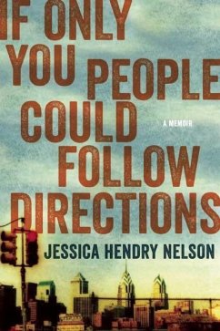 If Only You People Could Follow Directions - Nelson, Jessica Hendry